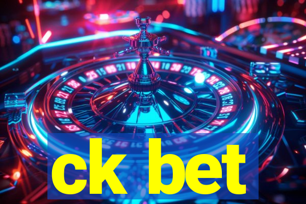 ck bet